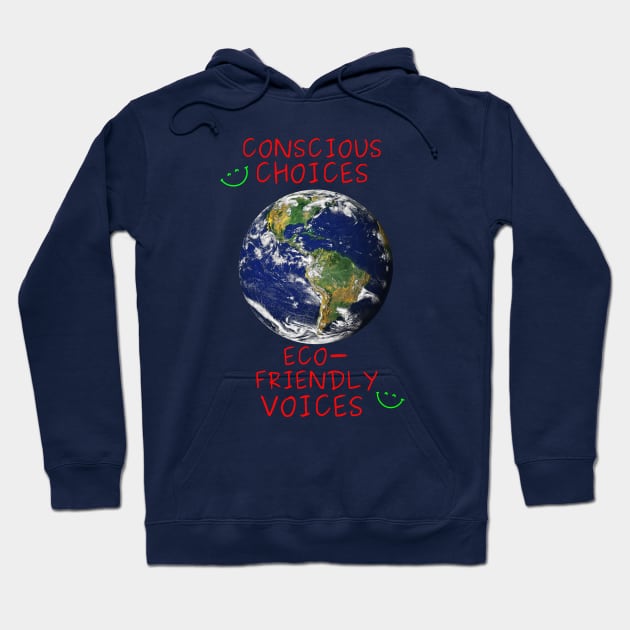 Conscious choices, eco-friendly voices Hoodie by Rc tees